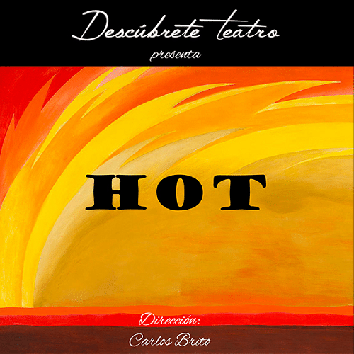 XIV Semana Cultural del Teatro de San Bartolomé presenta la obra «Hot»